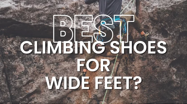 Best Climbing Shoes for Wide Feet 2023