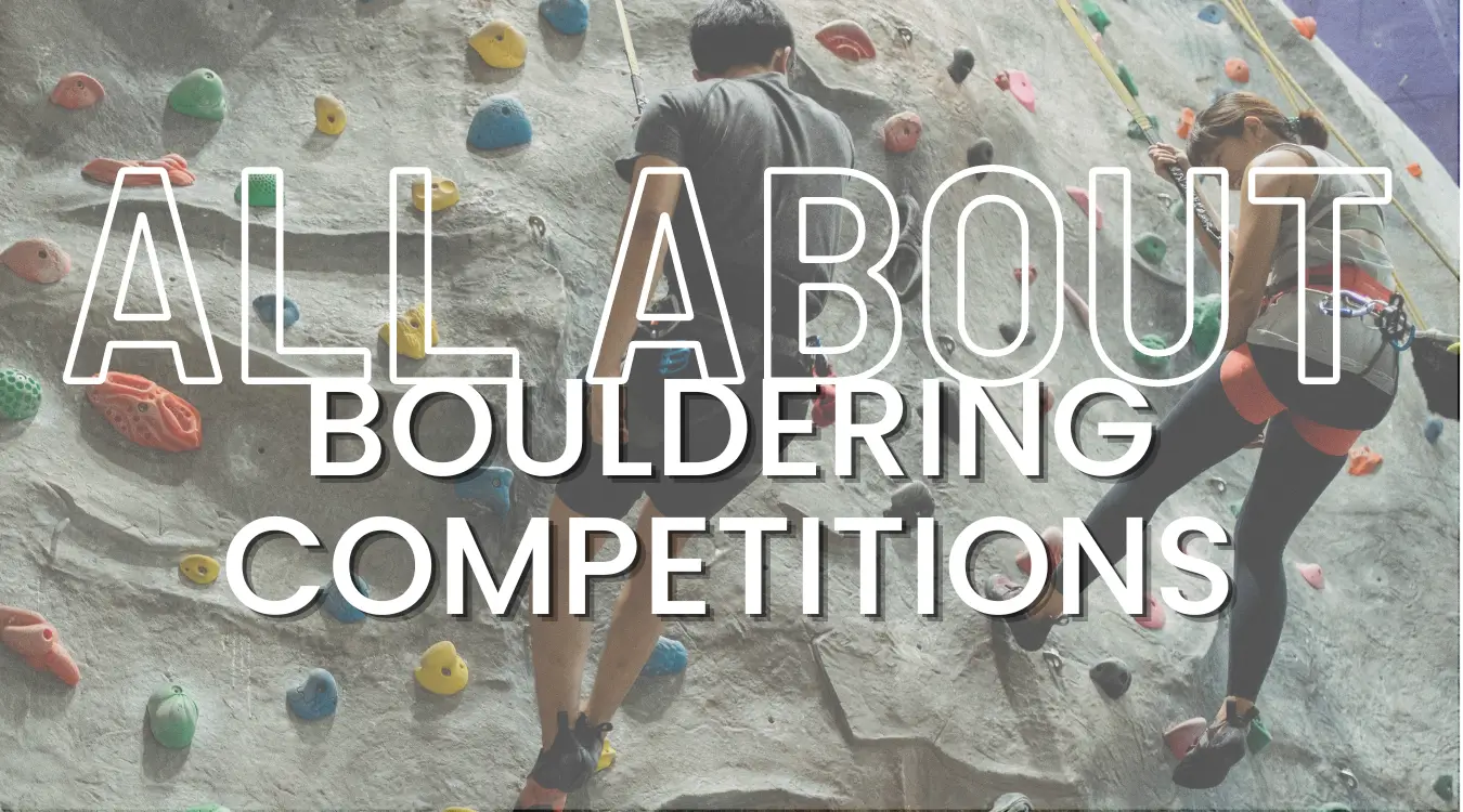 All About Bouldering Competitions
