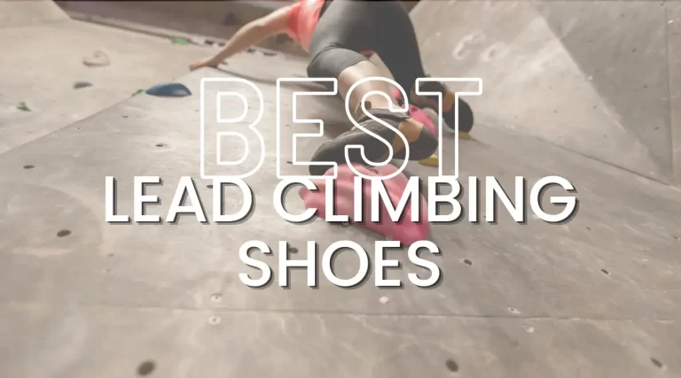 Best Shoes For Lead Climbing