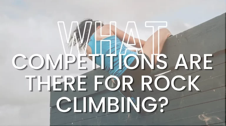 What Events Competitions For Rock Climbing are?