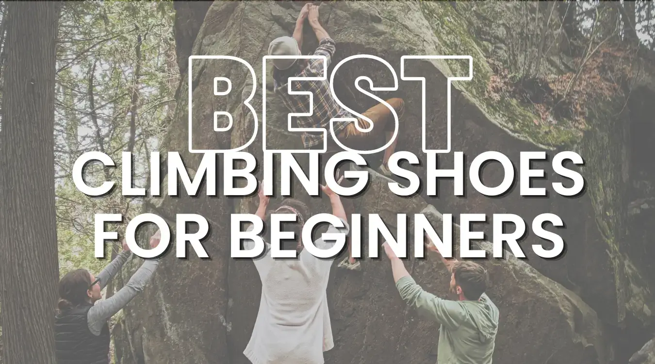 The Best Climbing Shoes For Beginners