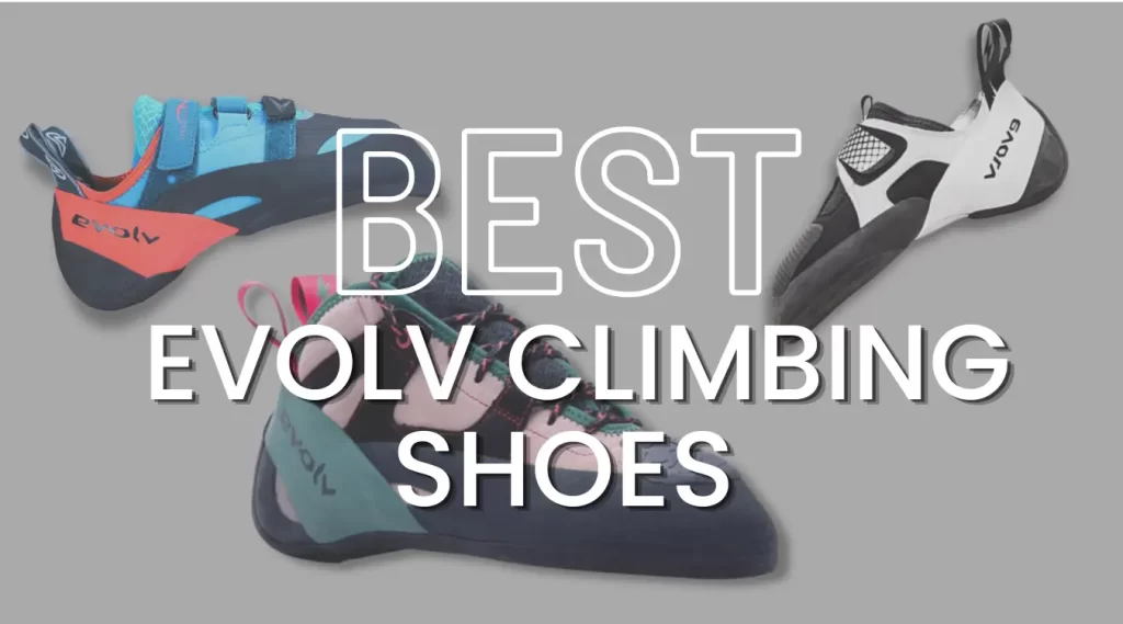 best evolv climbing shoes