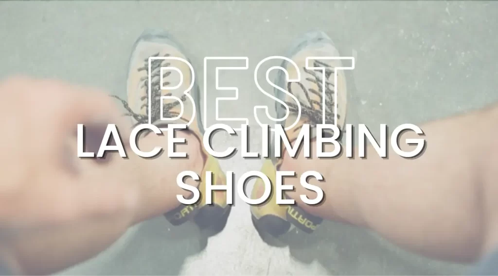 best lace climbing shoes