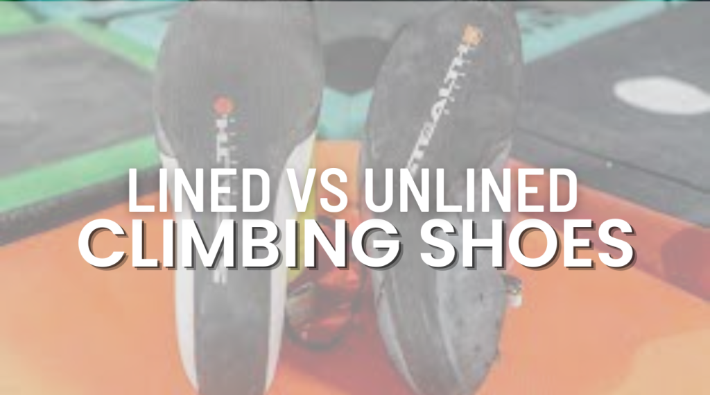 lined vs unlined Climbing Shoes